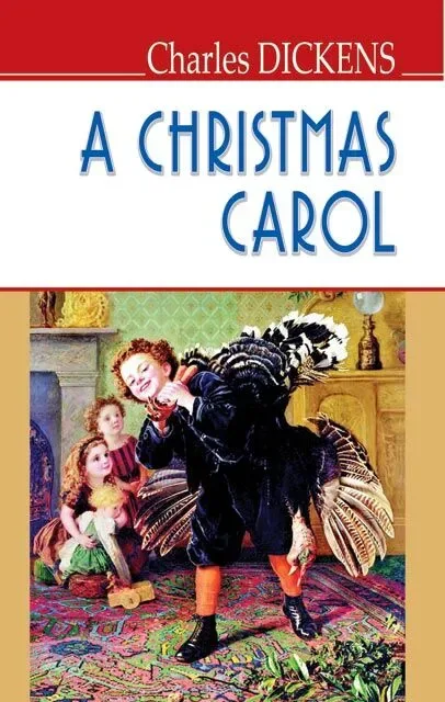 A Christmas Carol In Prose, Being a Ghost Story of Christmas